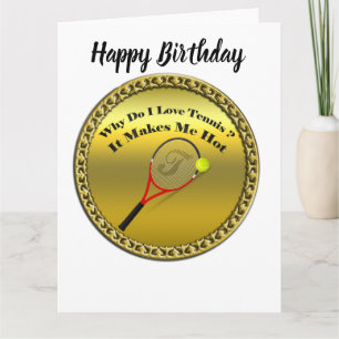 Why do I love tennis.It makes me hot(gold) Card