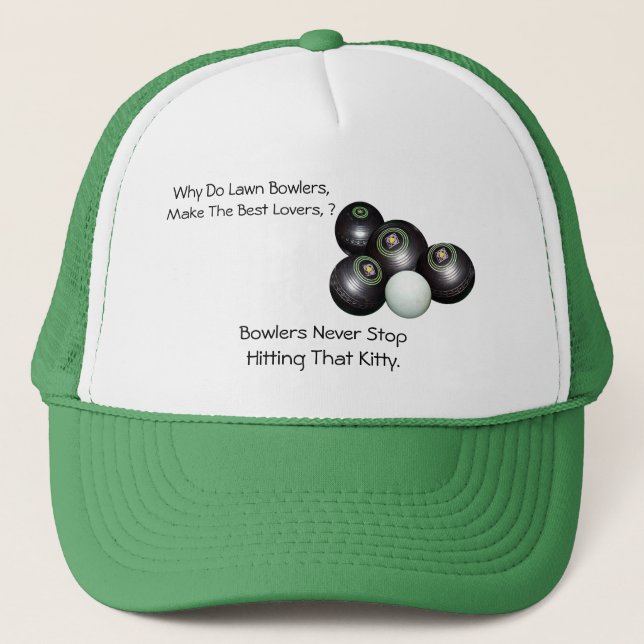 Why Do Lawn Bowlers Make The Best Lovers, Hat (Front)