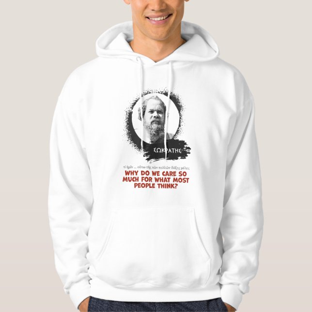 Why do we care so much for what most people think? hoodie (Front)