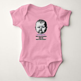 Why does Grandma love me more than you do? Joke Baby Bodysuit