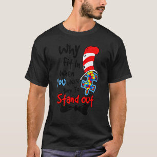 Why Fit In Autism Awareness Doctor Teacher Hat Cat T-Shirt