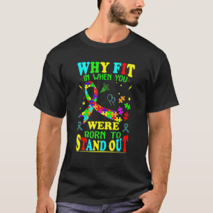Why Fit In Autism Awarenessdoctor Teacher Hat Cat T-Shirt