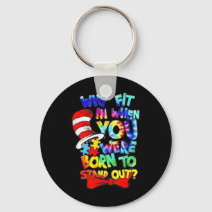 Why Fit In Doctor Teacher Cat In Hat Cool Autism A Key Ring