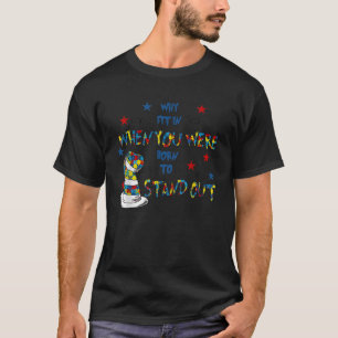 Why Fit In Doctor Teacher Cat In Hat Cool Autism A T-Shirt
