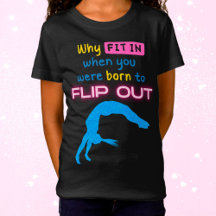 Why fit in when you were born to Flip Out Gymnast 