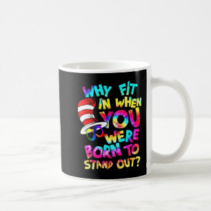 Why Fit In When You Were Born To Stand Out Autism Coffee Mug