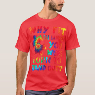 Why Fit In When You Were Born To Stand Out Autism T-Shirt