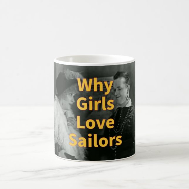 Why Girls Love Sailors Coffee Mug (Center)