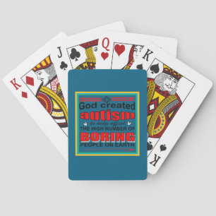 Why God created autism Playing Cards