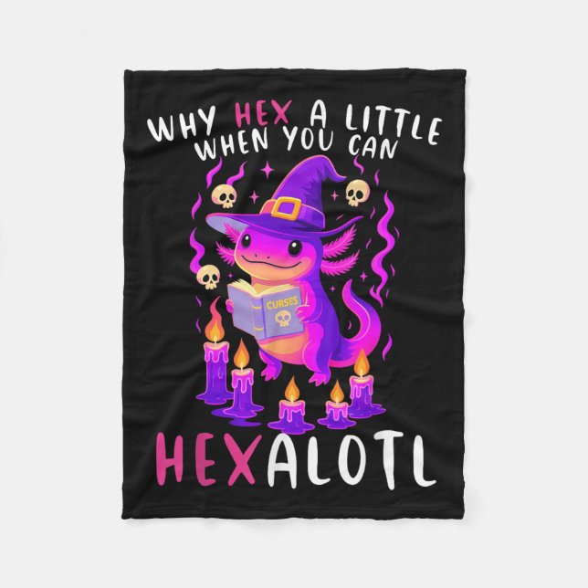 Why Hex A Little When U Can Hexalotl Witch Axolotl Fleece Blanket (Front)
