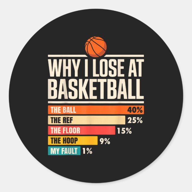 Why I Always Miss Funny Chart Basketball Hoop  Classic Round Sticker (Front)