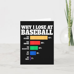 Why I Lose At Baseball Humour Baseball Lover Quote Card
