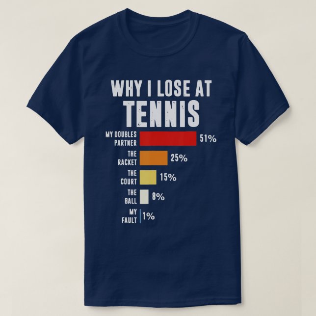 Why I Lose At ennis Funny ennis Player   1  T-Shirt (Design Front)