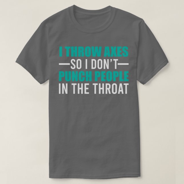 Why I Throw Axes Classic TShirt (Design Front)