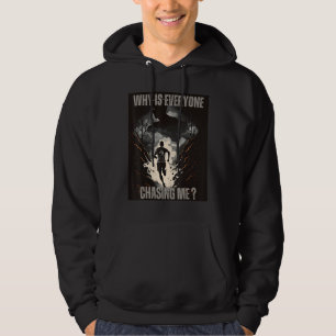 Why is Everyone Chasing Me Cross Country Long Dis Hoodie