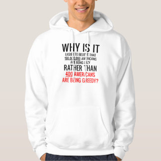 Why is it Easier to Believe the Fortune 400? Hoodie