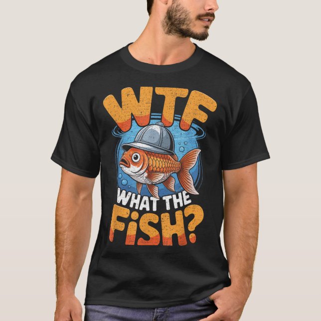 Why Is The Hecklefish Still Such A Humble Fish And T-Shirt (Front)