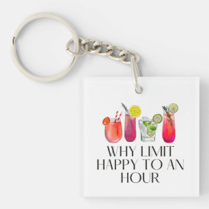 Why Limit Happy To An Hour Key Ring