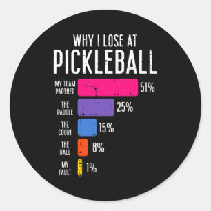 Why lose at pickleball funny pickle ball women men classic round sticker