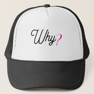 WHY? Minimalist Trendy Statement Cap – Trucker Hat