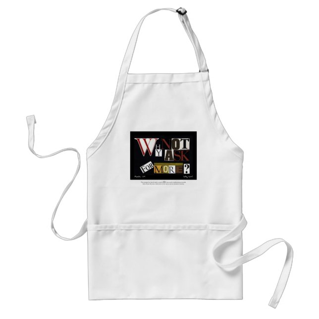 Why Not Ask For More? Standard Apron (Front)
