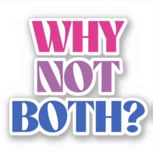 Why not both?