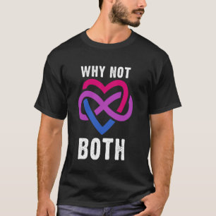 Why Not Both Polyamory Infinity Heart Bi Pride T-Shirt