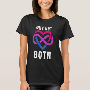 Why Not Both Polyamory Infinity Heart Bi Pride T-Shirt