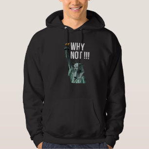 Why Not Cool Statue Of Liberty Sphinx Illustratio Hoodie
