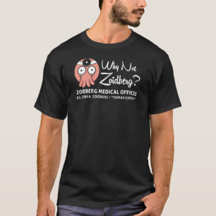 Why Not Zoidberg T-Shirt