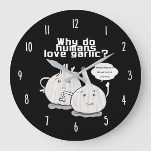 Why People Love Garlic – Funny Kitchen Wall Clock