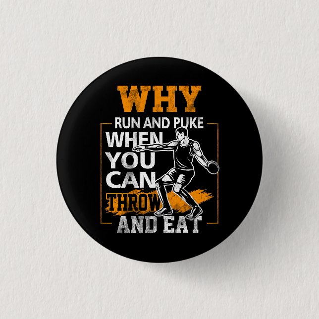 Why Run And Puke Discus Thrower Throw Discus Tack  3 Cm Round Badge (Front)