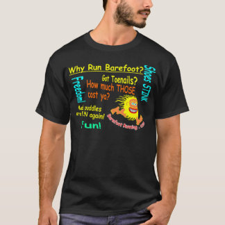 Why Run Barefoot? T-Shirt