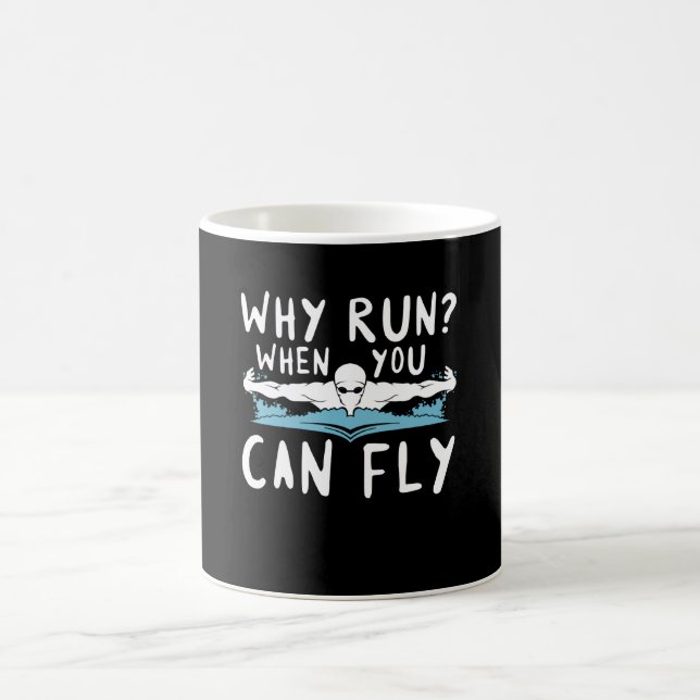 Why Run When You Can Butterfly Swimming Coffee Mug (Center)