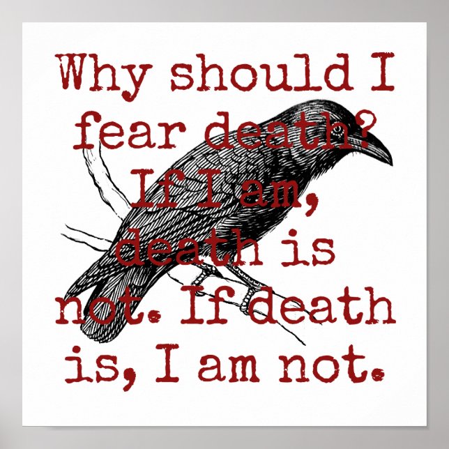 Why Should I Fear Death - Death Quote  Poster (Front)