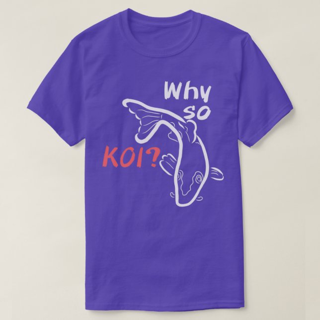 Why so Koi T-Shirt (Design Front)