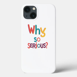 Why So Serious? iPhone 13 Case