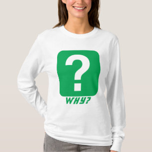 Why T-Shirt