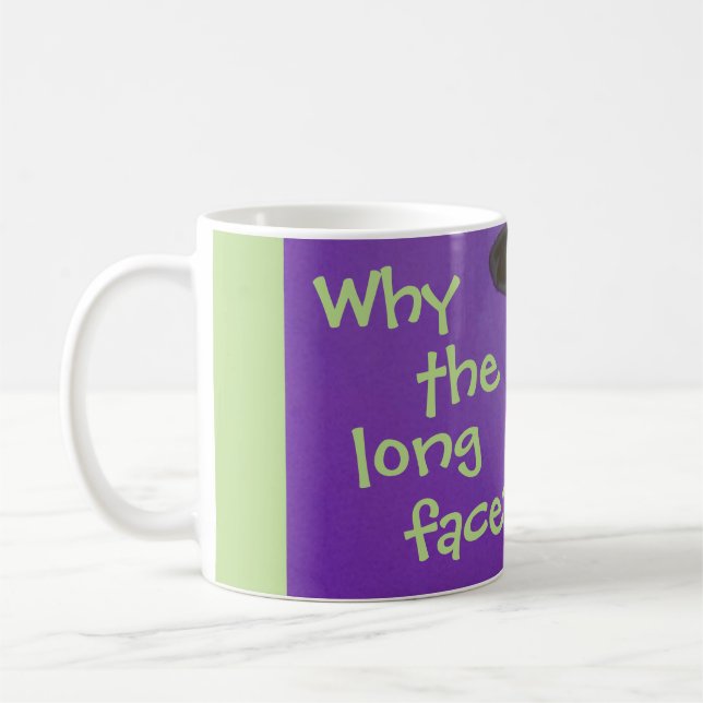 Why the Long Face? Coffee Mug (Left)