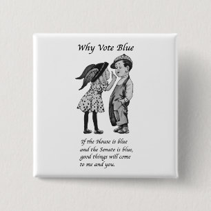 Why Vote Blue in 2022 15 Cm Square Badge