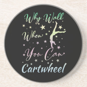 Why Walk When You Can Cartwheel Gymnastics Coaster