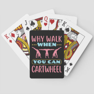 Why Walk When You Can Cartwheel Tumbling Gymnastic Playing Cards