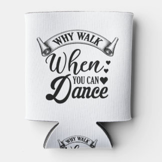 why walk when you can dance cooler