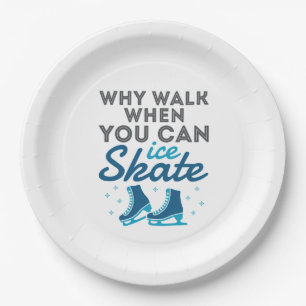 Why Walk When You Can Skate Paper Plate