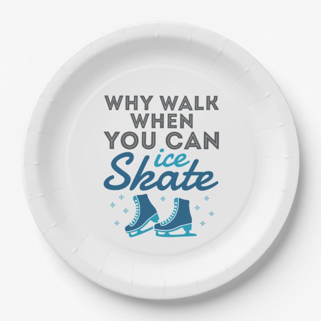 Why Walk When You Can Skate Paper Plate (Front)