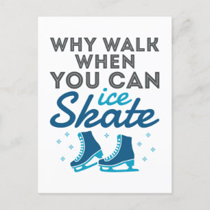 Why Walk When You Can Skate Postcard