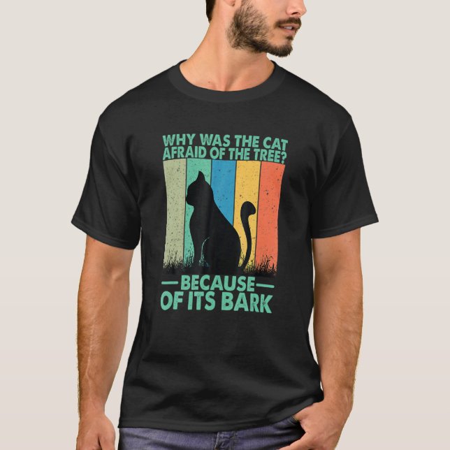 Why Was He Cat Afraid Of He Ree T-Shirt (Front)