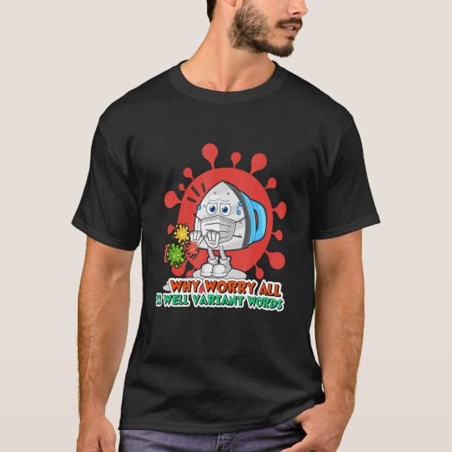Why Worry All Is Well Variant Words 4 T-Shirt (Front)