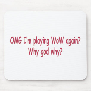 why WoW Mouse Mat