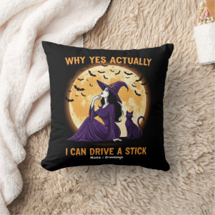Why Yes, Actually, I Can Drive a Stick Funny Witch Cushion